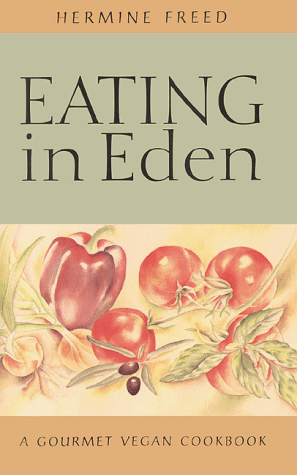 Buy Eating in Eden: Gourmet Vegan Cookbook online at Discounted New and Used prices. Delivered to your door with Off-The-Bookshelf.