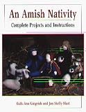 An Amish Nativity : Complete Projects and Instructions
