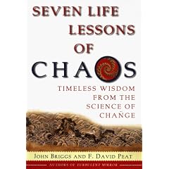 Seven Life Lessons of Chaos: Timeless Wisdom from the Science of Change