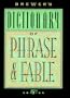 Brewer's Dictionary of Phrase & Fable (Brewer's Dictionary of Phrase and Fable)