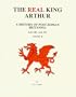 The Real King Arthur: A History of Post-Roman Britannia A.D. 410-A.D. 593 (2 Vol.Set)
