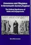 Conscience and Allegiance in Seventeenth Century England: The Political Significance of Oaths and Engagements