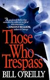  : Those Who Trespass