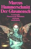 Produkt-Bild: Der Glasmensch und andere Science-fiction-Geschichten (suhrkamp taschenbuch)