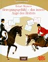 Bewegungsgef&uuml;hl, das innere Auge des Reiters