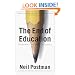 The End of Education: Redefining the Value of School