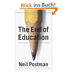 The End of Education: Redefining the Value of School (Vintage)