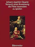 Versuch einer Anweisung, die Flöte traversière zu spielen. Reprint der Ausgabe Berlin 1752