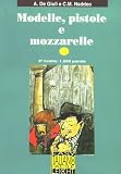 Italiano Facile - Stufe 3: Italiano Facile. Modelle, pistole e mozzarelle: Stufe 3
