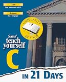 Sams' Teach Yourself C in 21 Days: Personal Training Kit contains complete BorlandC/C++ 3.1 Compiler
