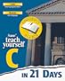 Sams' Teach Yourself C in 21 Days: Personal Training Kit contains complete BorlandC/C++ 3.1 Compiler