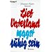 Lieb Vaterland magst ruhig sein