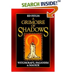 A Grimoire of Shadows: Witchcraft, Paganism, & Magick