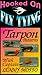 Hooked On Fly Tying, HLM5 Tarpon Patterns - Lenny Moffo [VHS]