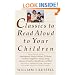 Classics to Read Aloud to Your Children: Selections from Shakespeare, Twain, Dickens, O.Henry, London, Longfellow, Irving Aesop, Homer, Cervantes, Hawthorne, and More