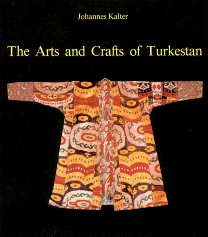City Travel Guides Discounted  Books : Arts And Crafts Of Turkestan