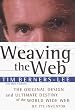 Weaving the Web: The Original Design and Ultimate Destiny of the World Wide Web by Its Inventor