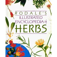 Rodale's Illustrated Encyclopedia of Herbs