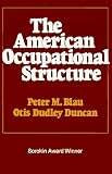 The American Occupational Structure