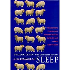 The Promise of Sleep: The Scientific Connection Between Health, Happiness and a Good Night's Sleep
