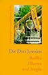Die Drei Juwelen Buddha, Dharma und Sangha: Eine Einf�hrung in den Buddhismus