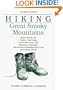 Hiking Great Smoky Mountains: Hikes along the Cades Cove Loop, Cucumber Gap Trail, Ramsay Cascades, Shuckstack-Appalachian Trail, and many others