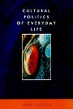 Review Taylor & Francis Group  / Cultural Politics of Everyday Life: Social Constructionism, Rhetoric and Knowing of the Third Kind