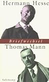 Briefwechsel Hermann Hesse / Thomas Mann
