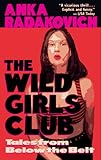 Wild Girls Club: Tales from Below the Belt