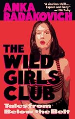 Wild Girls Club: Tales from Below the Belt