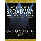 My Favorite Broadway - The Leading Ladies by  Marin Mazzie, Anna Kendrick, Liza Minnelli, Luther Henderson, and Tony Roberts 
