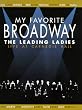 My Favorite Broadway: Leading Ladies [DVD] [1999] [Region 1] [US Import] [NTSC]