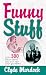 All Products : Funny Stuff: Over 300 Clean Jokes You Can Tell Your Grandma