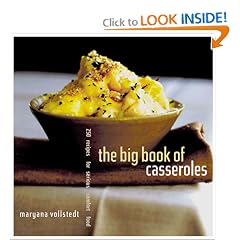 The Big Book of Casseroles: 250 Recipes for Serious Comfort Food
