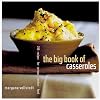 The Big Book of Casseroles: 250 Recipes for Serious Comfort Food
