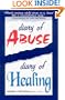 Diary of Abuse, Diary of Healing