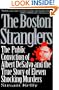 The Boston Stranglers: The Public Conviction of Albert Desalvo and the True Story of Eleven Shocking Murders