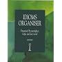Idioms Organiser: Organised by Metaphor, Topic and Key Word