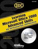 Learning Microsoft Office 2000 Advanced Skills: An Integrated Approach (Office 2000 Learning Series)