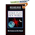 Jesus' Plan for a New World: The Sermon on the Mount by  Richard Rohr and John Bookser Feister