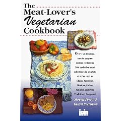 The Meat-Lover's Vegetarian Cookbook
