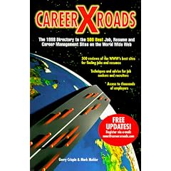 CareerXroads : The 1998 Directory to Jobs, Resumes and Career Management on the World Wide Web