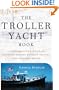 The Troller Yacht Book: A Powerboater's Guide to Crossing Oceans