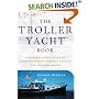 The Troller Yacht Book: A Powerboater's Guide to Crossing Oceans
