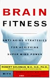 Brain Fitness: Anti-Aging Strategies for Achieving Super Mind-Power