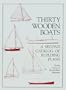 Thirty Wooden Boats: A Second Catalog of Building Plans