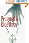 Pragmatic Bioethics