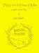 Playing With the Elements of Music: A Guide to Music Theory