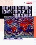 Pilot`s Guide to Weather Reports, Forecasts, and Flight Planning (Tab Practical Flying Series)