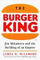 The Burger King: Jim McLamore and the Building of an Empire
